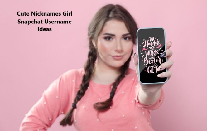 Cute Nicknames Girl Snapchat Username Ideas