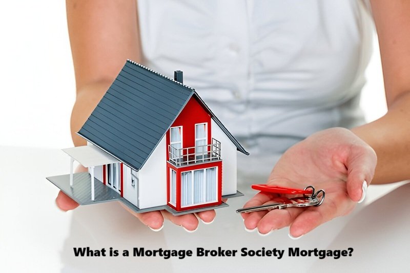 Mortgage Broker Society Mortgage