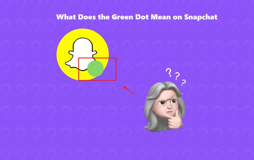 What Does the Green Dot Mean on Snapchat